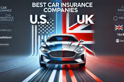Best Car Insurance Companies in the United States and UK